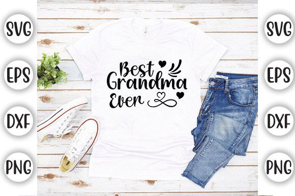 Best Grandma Ever SVG Designs for Creative Crafting and Custom Projects